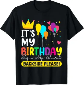 Its My Birthday Sign My shirt / Front and Back T-Shirt